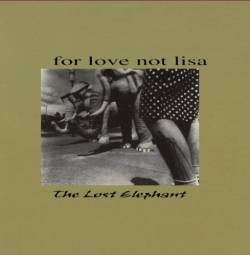 For Love Not Lisa : The Lost Elephant